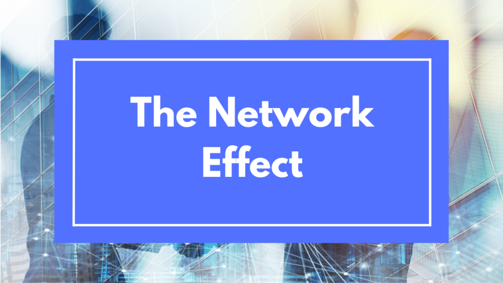 The Network Effect