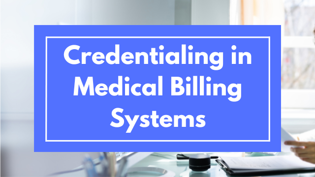 Credentialing in Medical Billing Systems