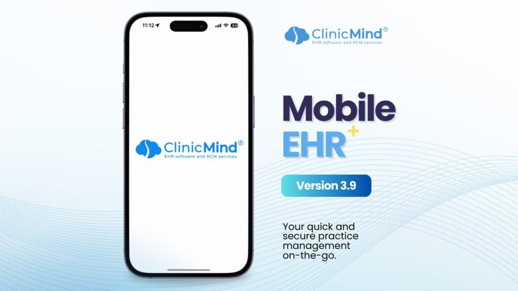 ClinicMind Mobile EHR 3.9 Update: What’s New and Improved