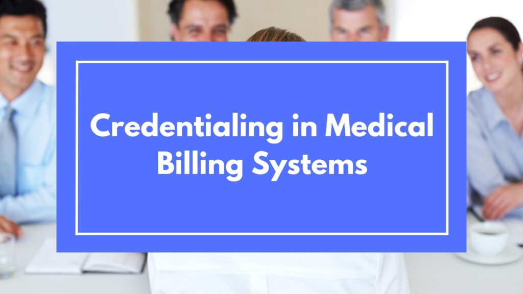 Credentialing in Medical Billing Systems