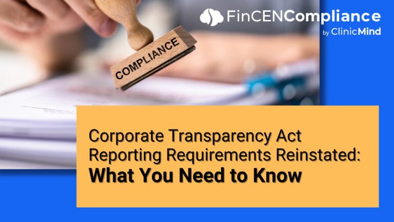 Corporate Transparency Act Reporting Requirements Reinstated: What You Need to Know